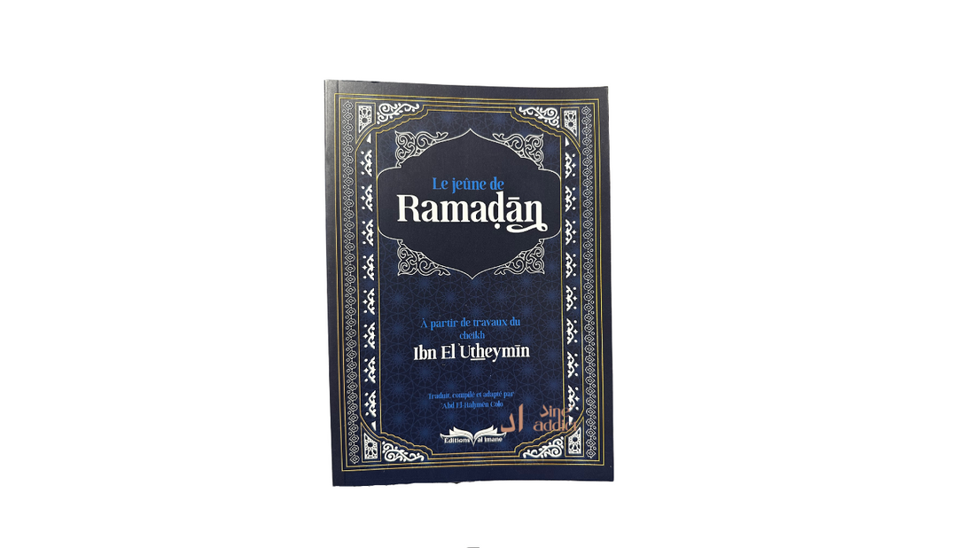 LE JEÛNE DU RAMADAN – de Sheikh Utheymin