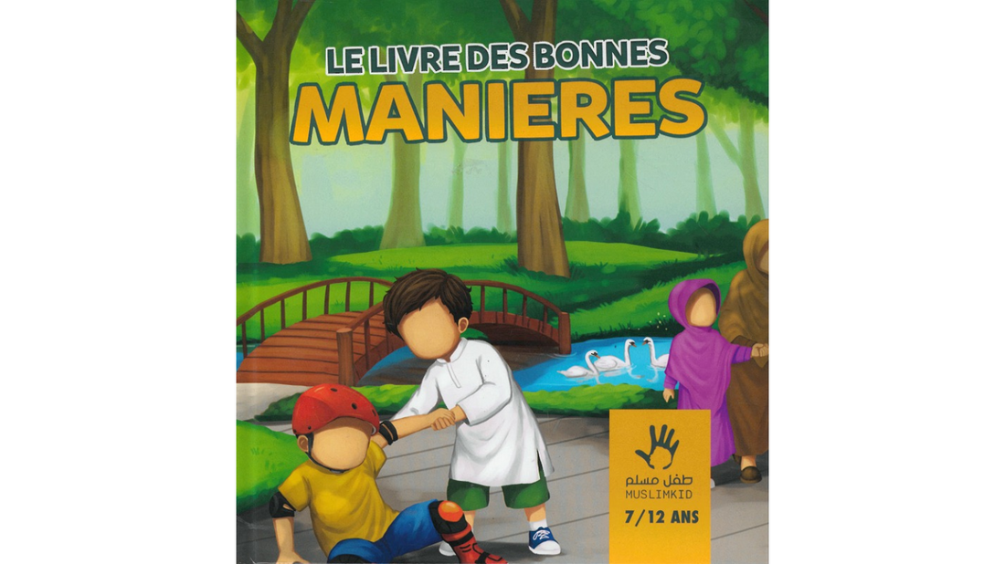 LE LIVRE DES BONNES MANIERES – MUSLIMKIDS (7/12ans)