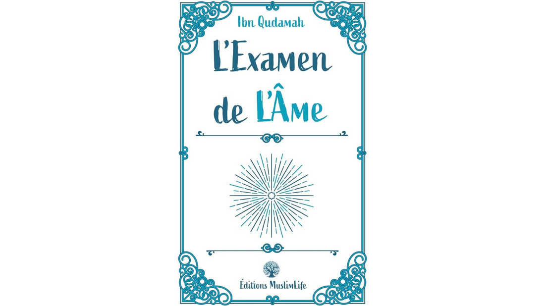 L’EXAMEN DE L’ÂME – d’Ibn Qudamah