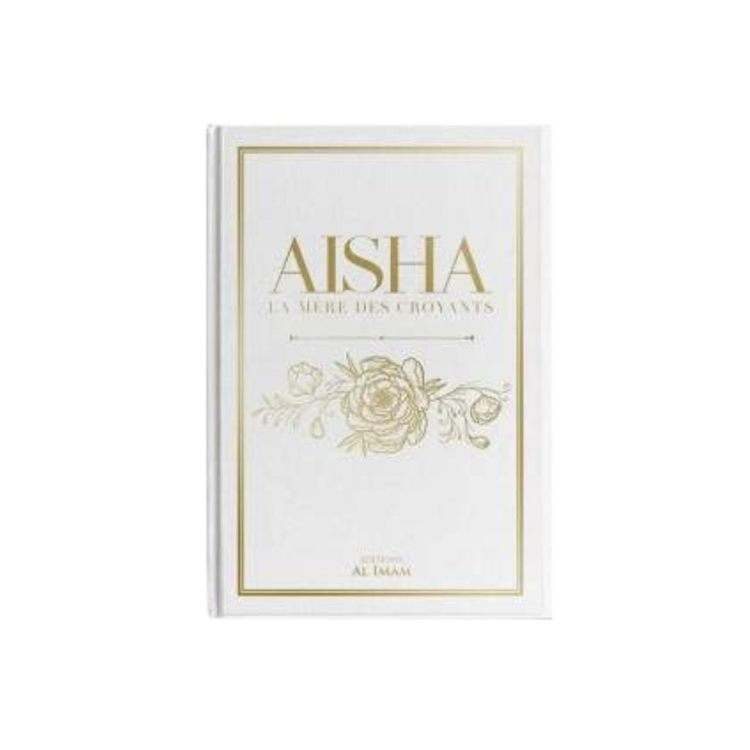 Aisha, La Mère des Croyants