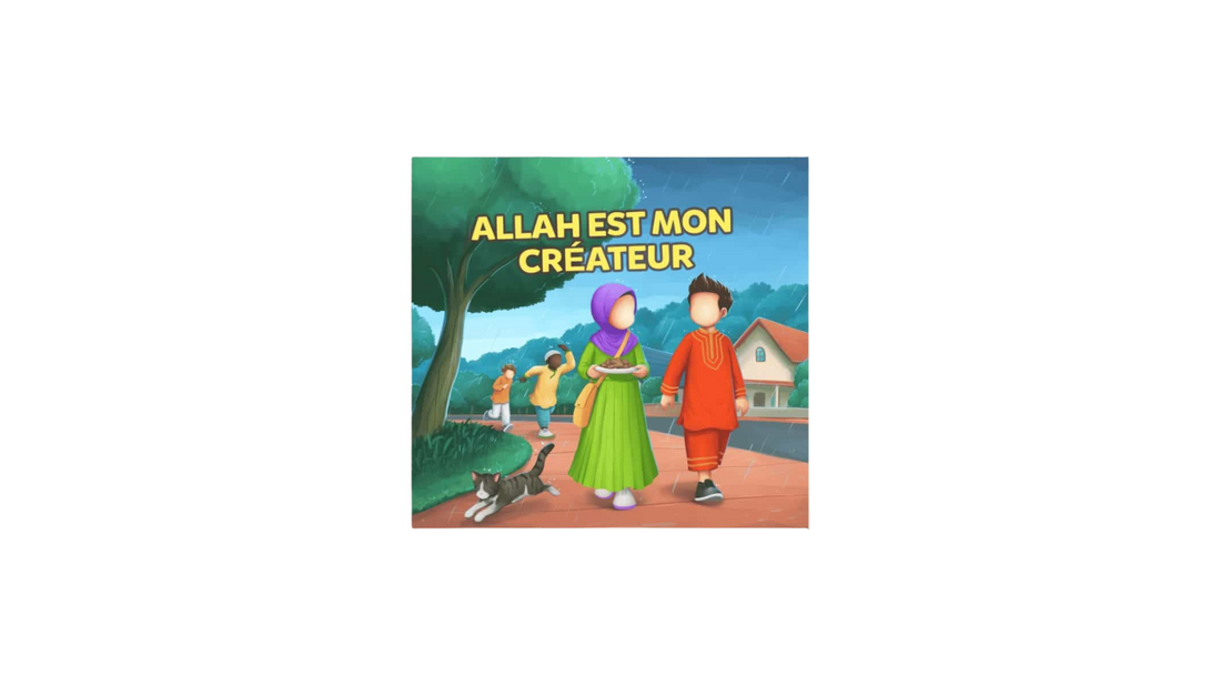 ALLAH EST MON CREATEUR – Éditions Muslim Kids