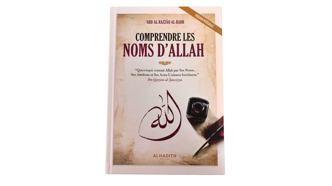 COMPRENDRE LES NOMS D’ALLAH
