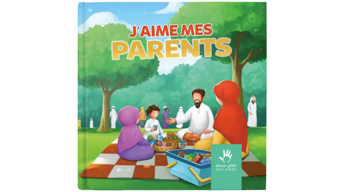 J’AIME MES PARENTS – Editions MUSLIMKIDS