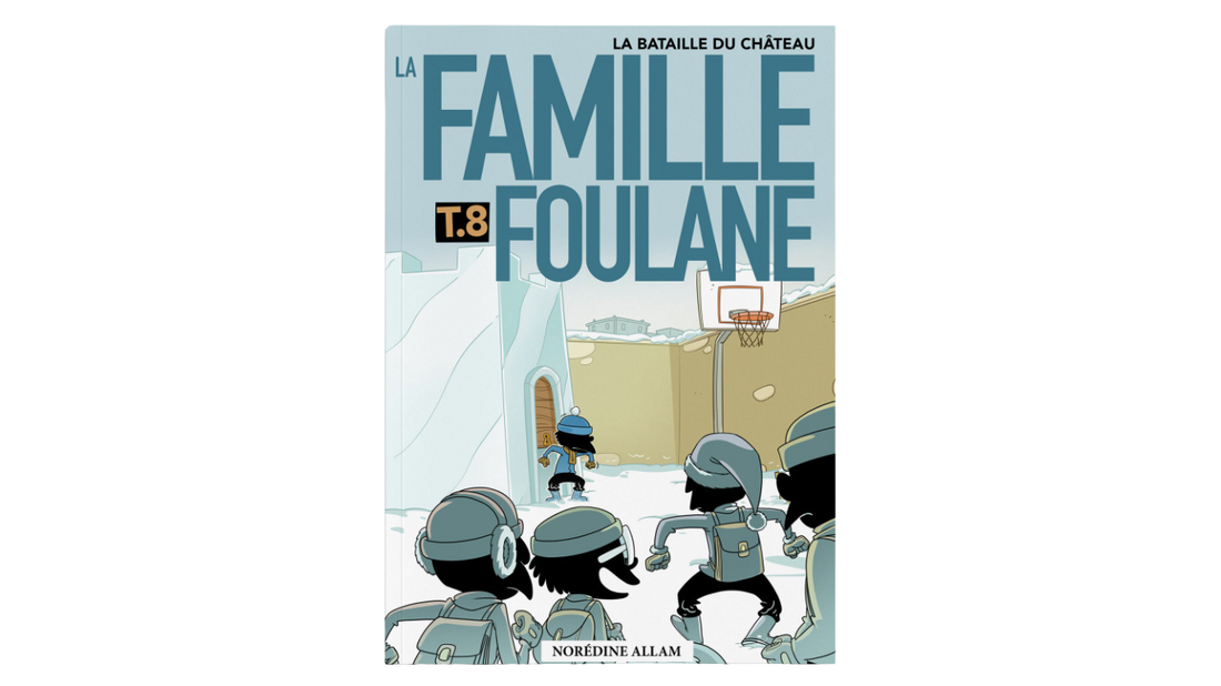 La Famille Foulane (Tome 8) : La Bataille Du Château