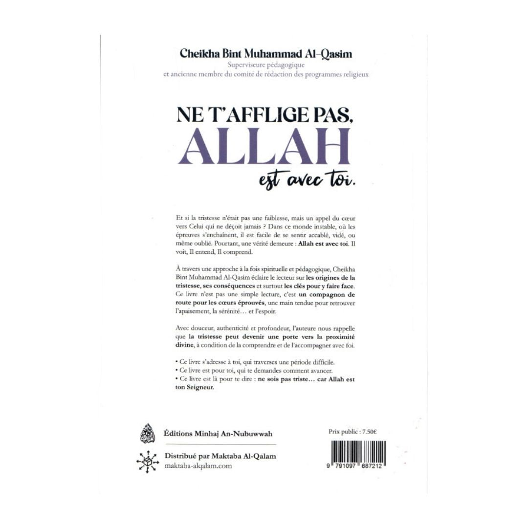 Ne t’afflige pas, Allah est avec toi