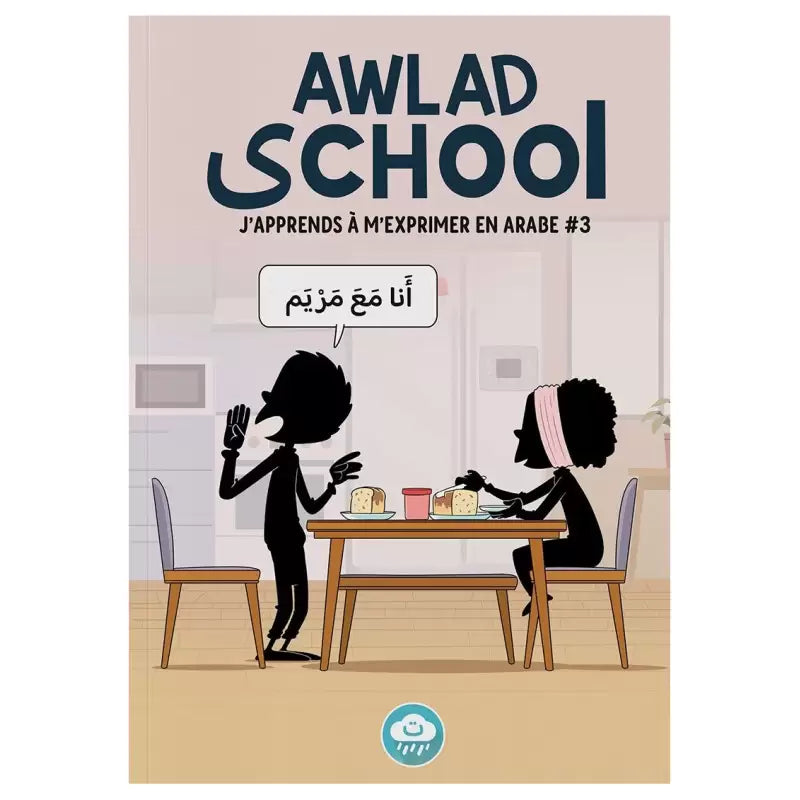 J’apprends à m’exprimer en arabe Tome 3