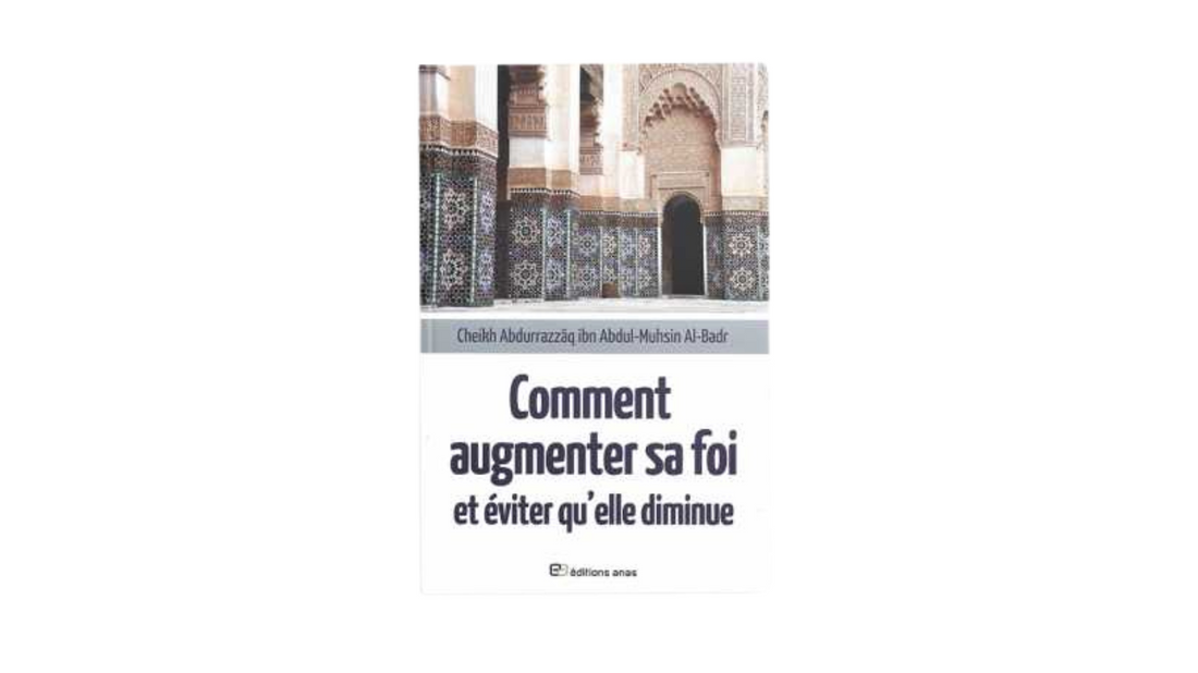 COMMENT AUGMENTER SA FOI ET EVITER QU’ELLE DIMINUE