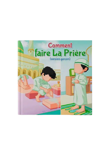 COMMENT FAIRE LA PRIERE (VERSION GARCON) – Editon Amana