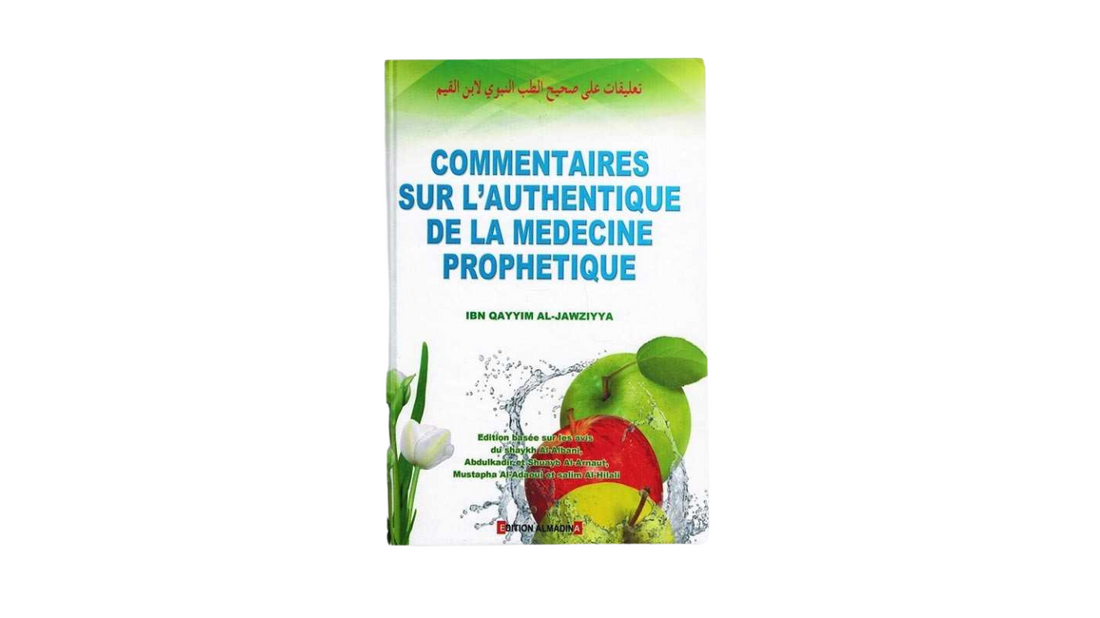 COMMENTAIRE SUR L’AUTHENTIQUE DE LA MEDECINE PROPHETIQUE