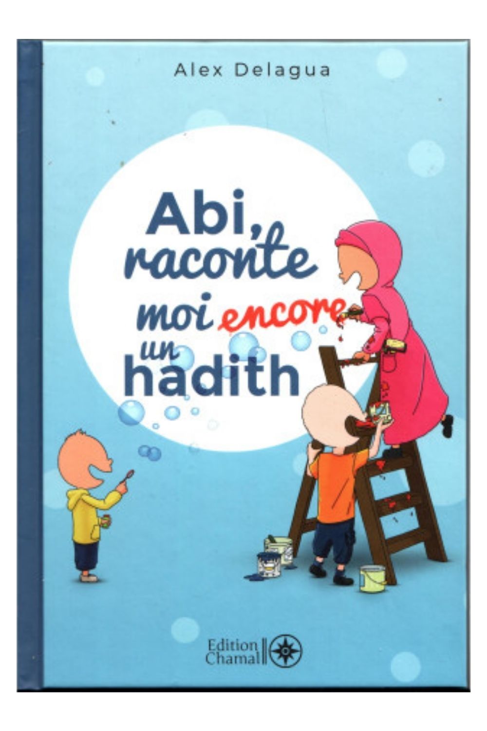 Abi, raconte-moi encore un hadith – Tome 2
