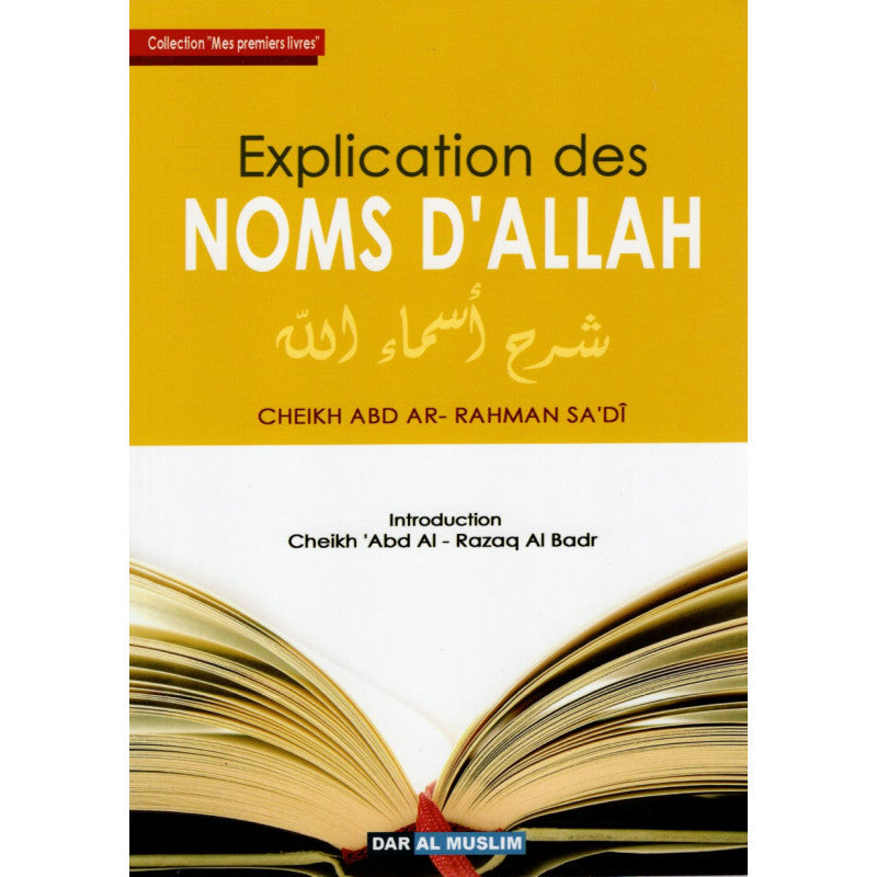 EXPLICATION DES NOMS D’ALLAH – de Sheikh Abd Ar-Rahman Sa’âdi – Editions Dar Al Muslim