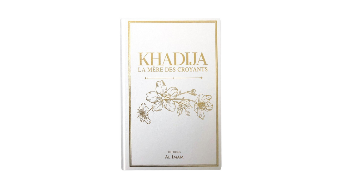 KHADIJA LA MERE DES CROYANTS