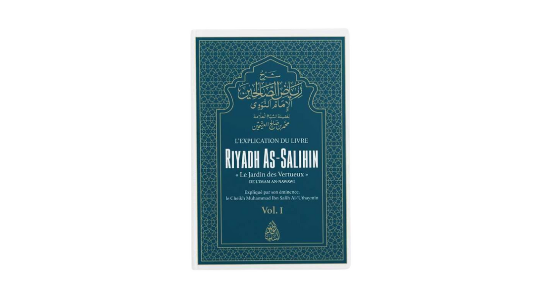 L’explication de Riyadh As-Salihin – Vol.1