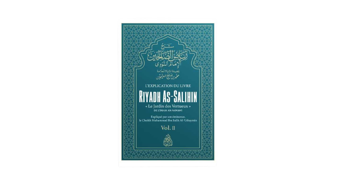 L’explication de Riyadh As-Salihin – Vol.2
