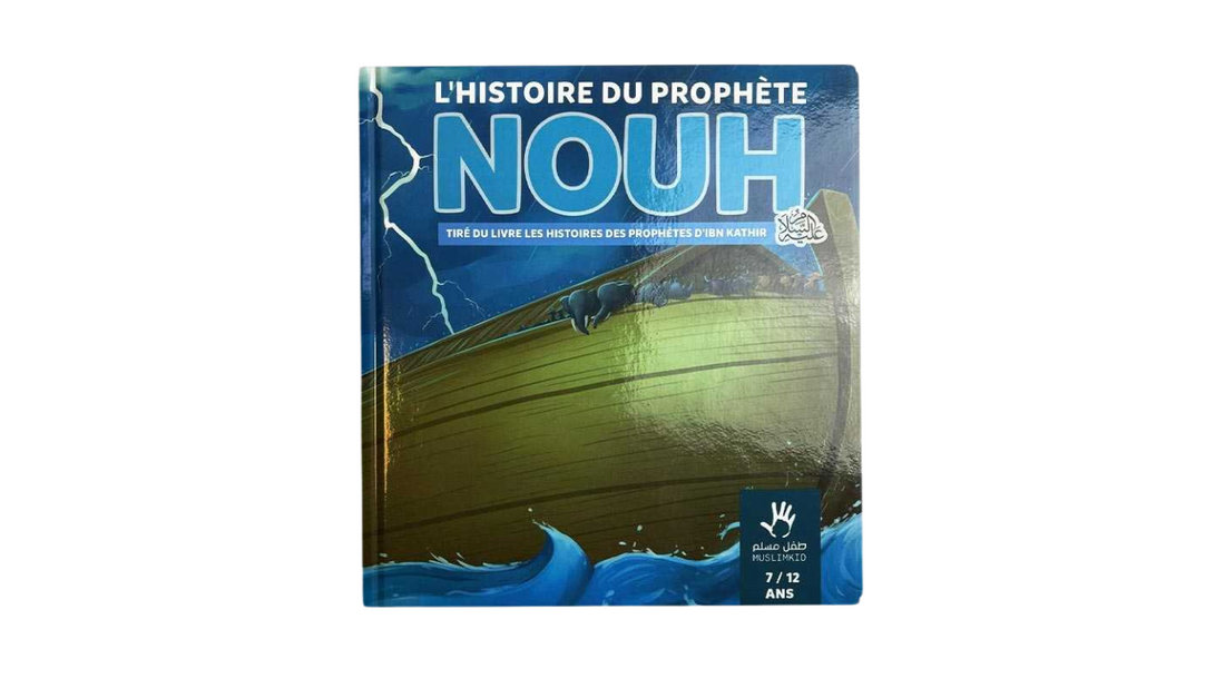 L’histoire du Prophète Nouh – 7 / 12 ans – MuslimKid
