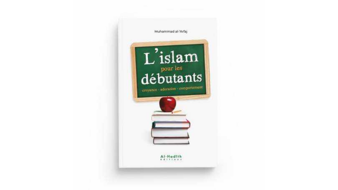 L’ISLAM POUR LES DÉBUTANTS