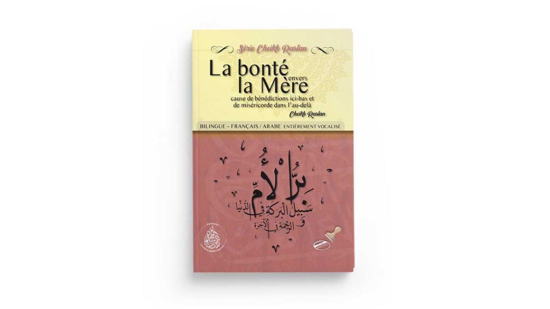 La bonté envers la Mère d’après Cheikh Raslan