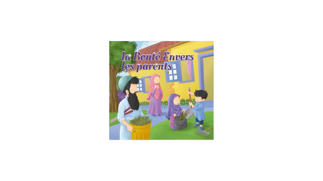 LA BONTE ENVERS LES PARENTS – Editions Muslim Kids