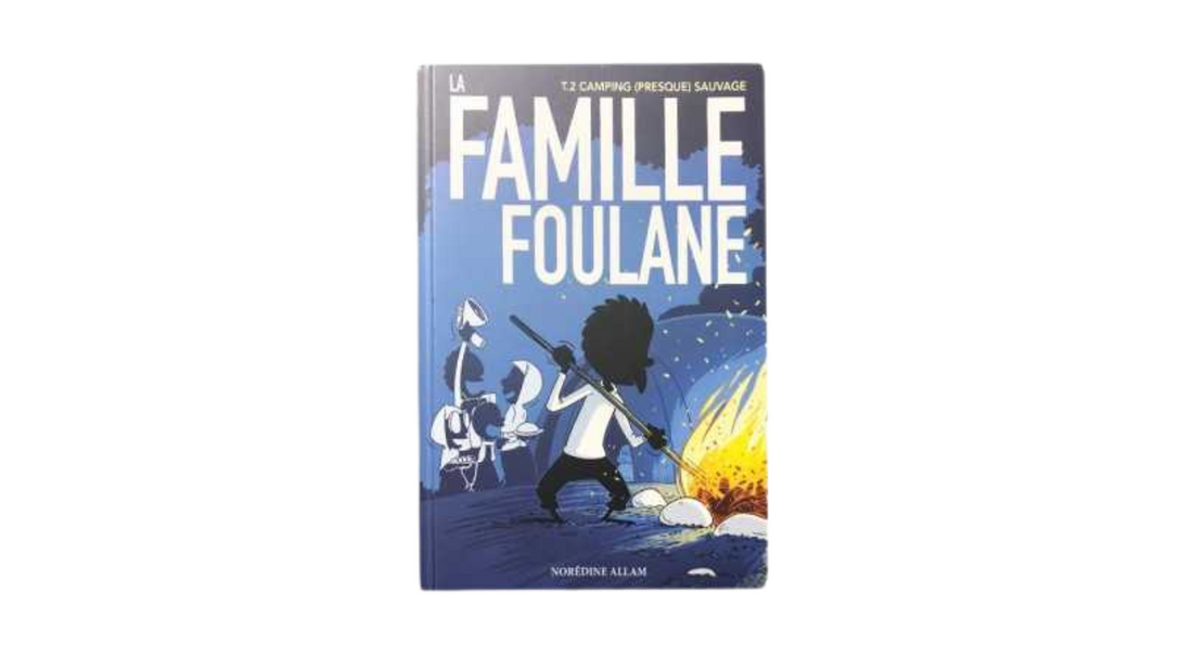 La Famille Foulane (Tome 2) Camping presque sauvage