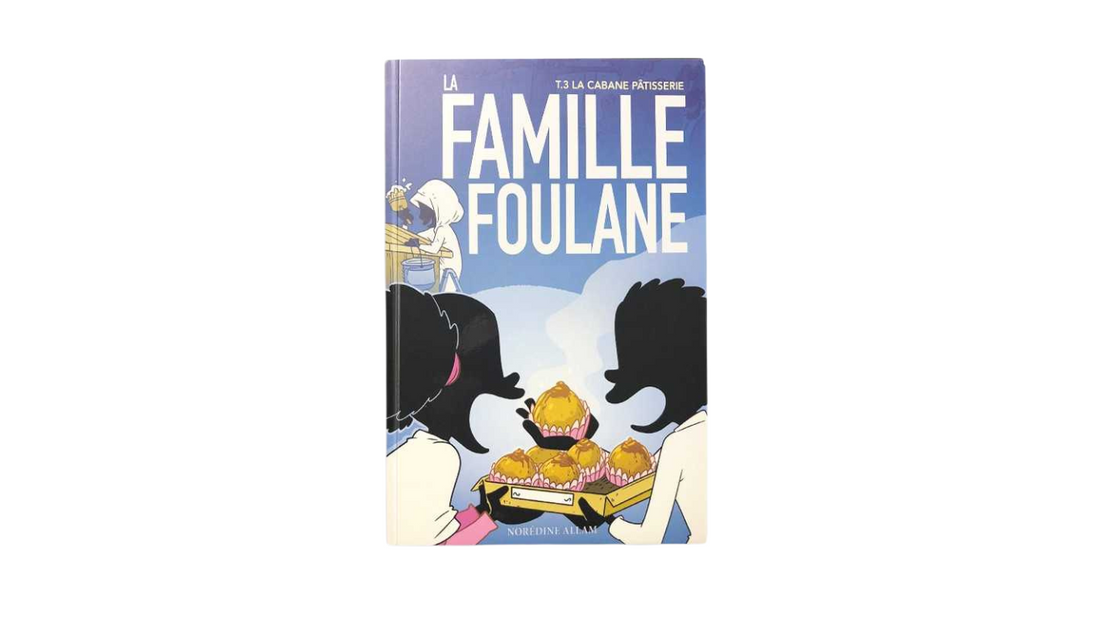 La Famille Foulane (Tome 3) La cabane pâtisserie