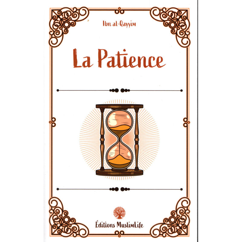 La patience – Ibn Al Qayyim