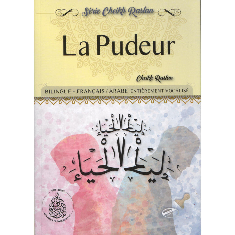 La Pudeur – Cheikh Raslan – (Français/Arabe)