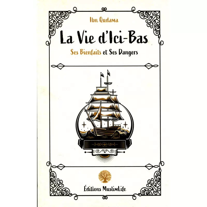 LA VIE D’ICI-BAS: ses bienfaits et ses dangers