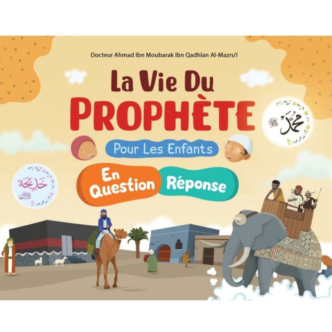 La vie du prophète ﷺ pour les enfants