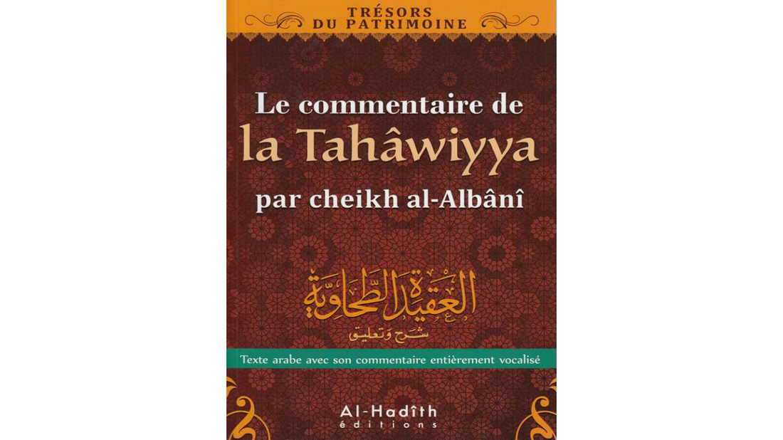 LA TAHAWIYYA – Commentaire Cheikh Al-Albani