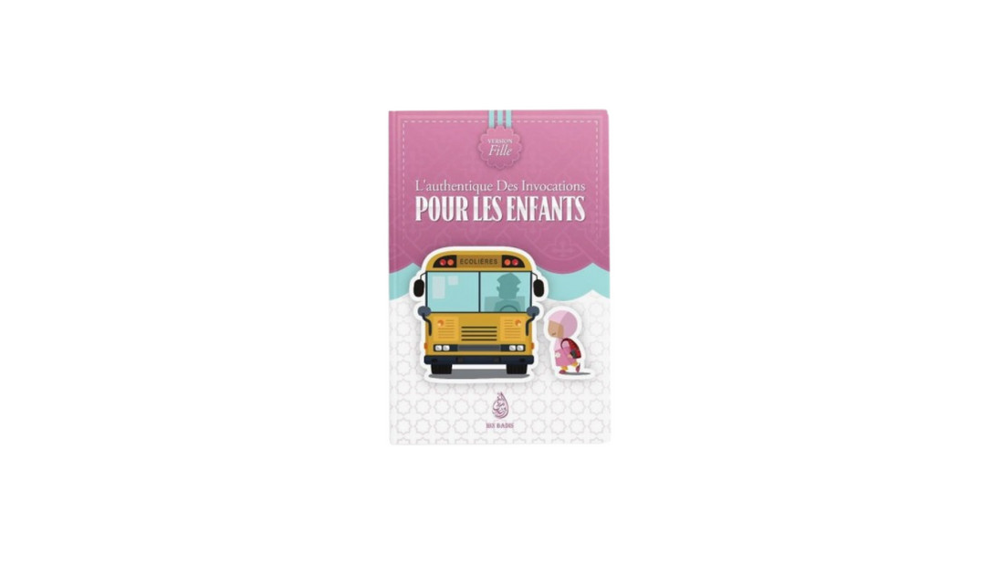 L’AUTHENTIQUE DES INVOCATIONS (VERSION FILLE)