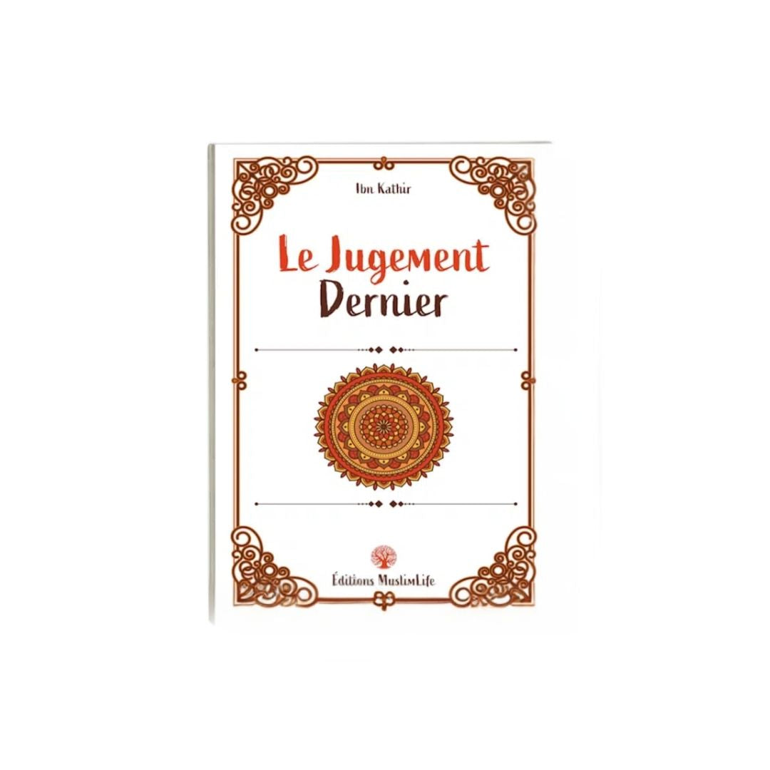 Le Jugement Dernier – Ibn Kathir – MuslimLife