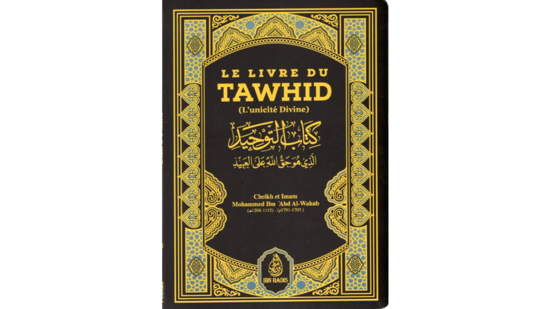 LE LIVRE DU TAWHID (L’UNICITE DIVINE)
