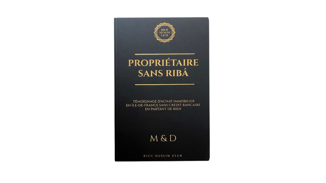 PROPRIETAIRE SANS RIBA – M&D – Editions Rich Muslim Club