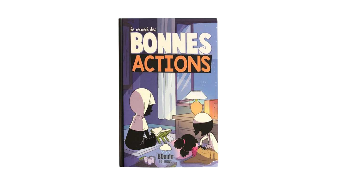 LE RECEUIL DES BONNES ACTIONS – par Noredine Allam – Editions B’DOUINS