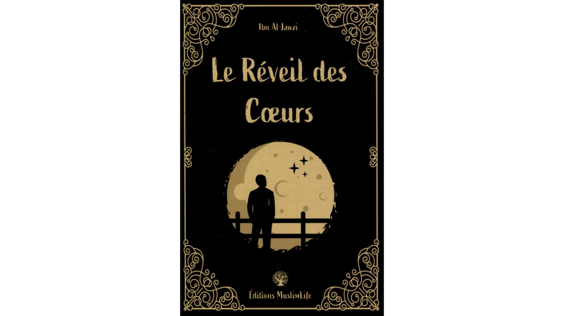 LE REVEIL DES COEURS – Ibn Jawzi