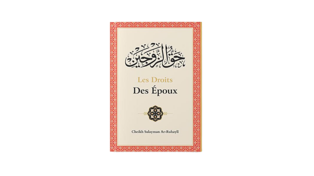 LES DROITS DES EPOUX – Sheikh Ar-Ruhayli – Ibn Badis
