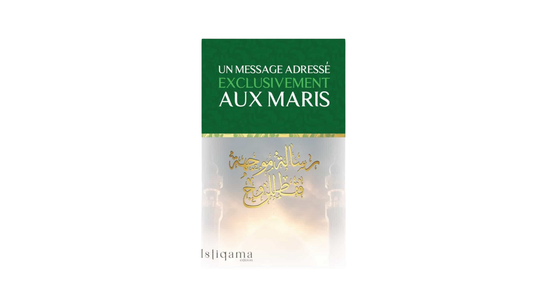 UN MESSAGE ADRESSE EXCLUSIVEMENT AUX MARIS – Edition Istiqama