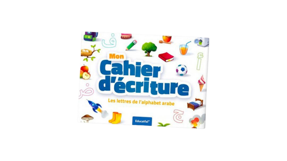 MON CAHIER D’ECRITURE (Les lettres de l’alphabet arabe)