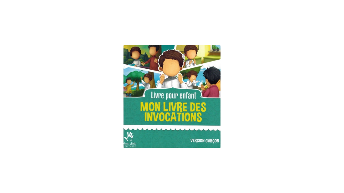 MON LIVRE DES INVOCATIONS (Version garçon) – Edition Muslim Kids