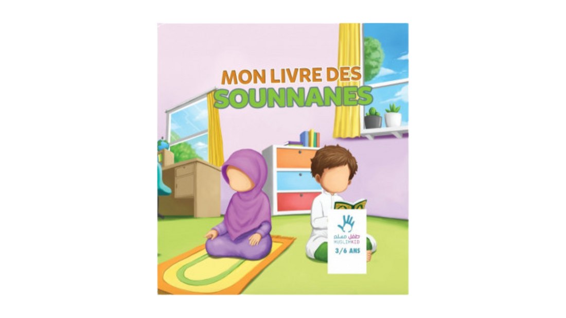 MON LIVRE DE SOUNNANES – MUSLIMKIDS (3/6ans)