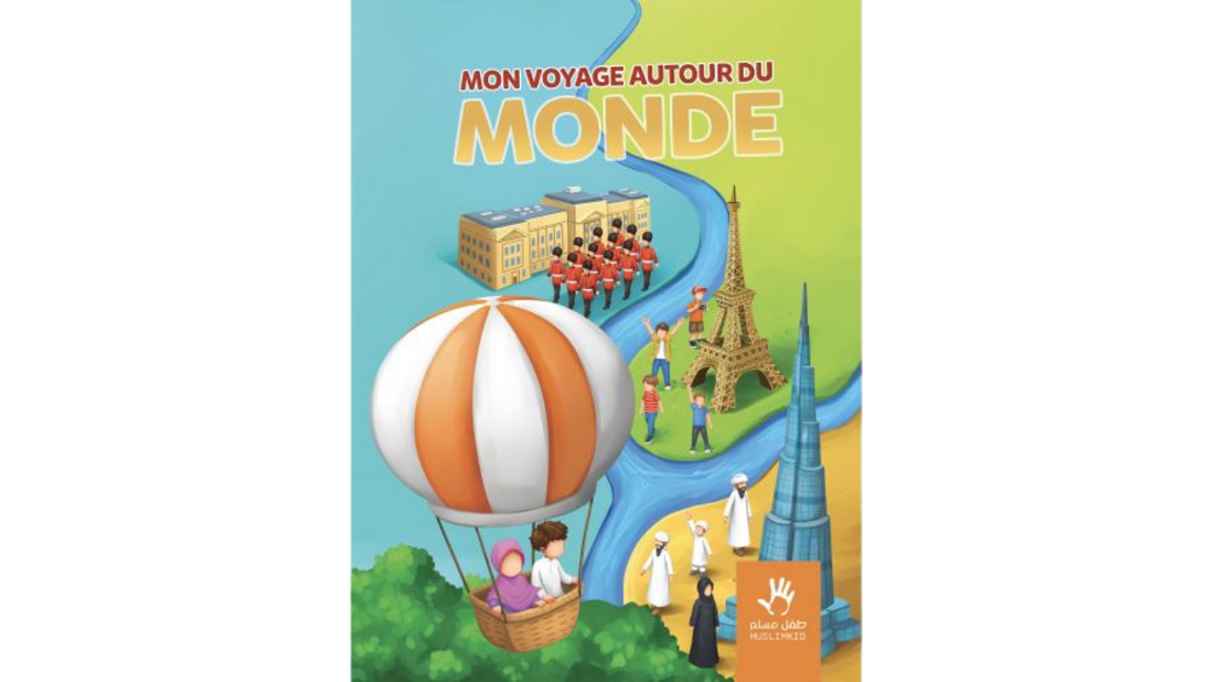 MON VOYAGE AUTOUR DU MONDE – Edition Muslim Kids
