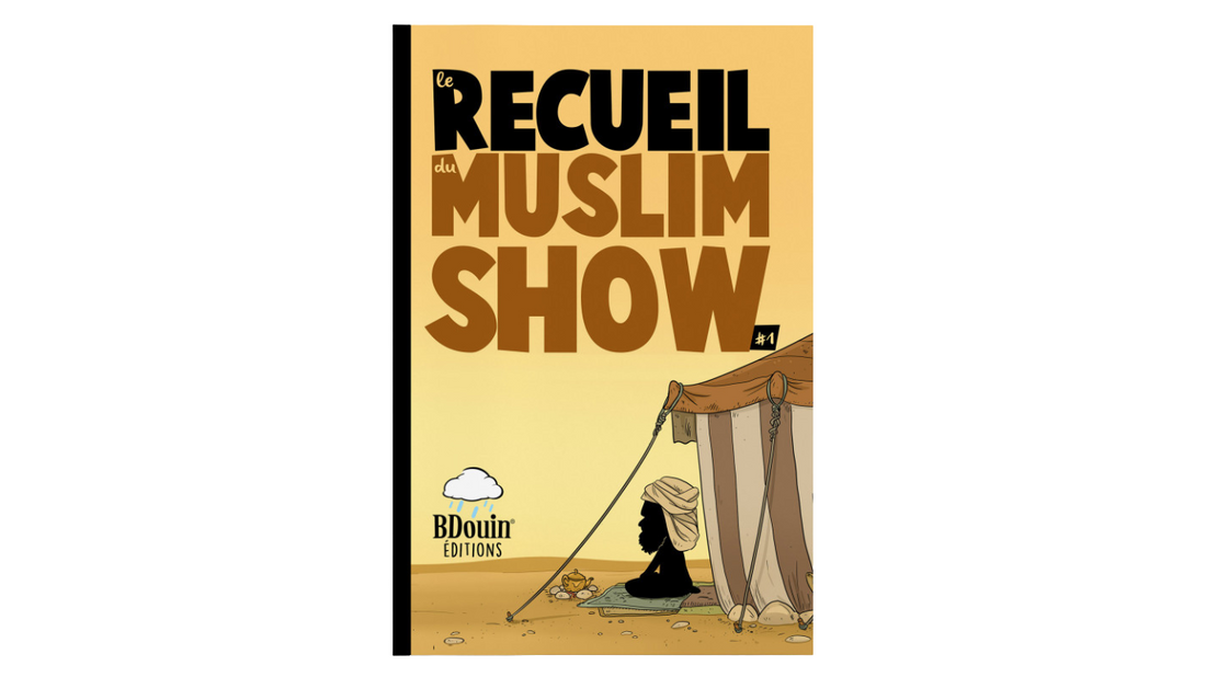 LE RECEUIL DU MUSLIM SHOW Tome 1