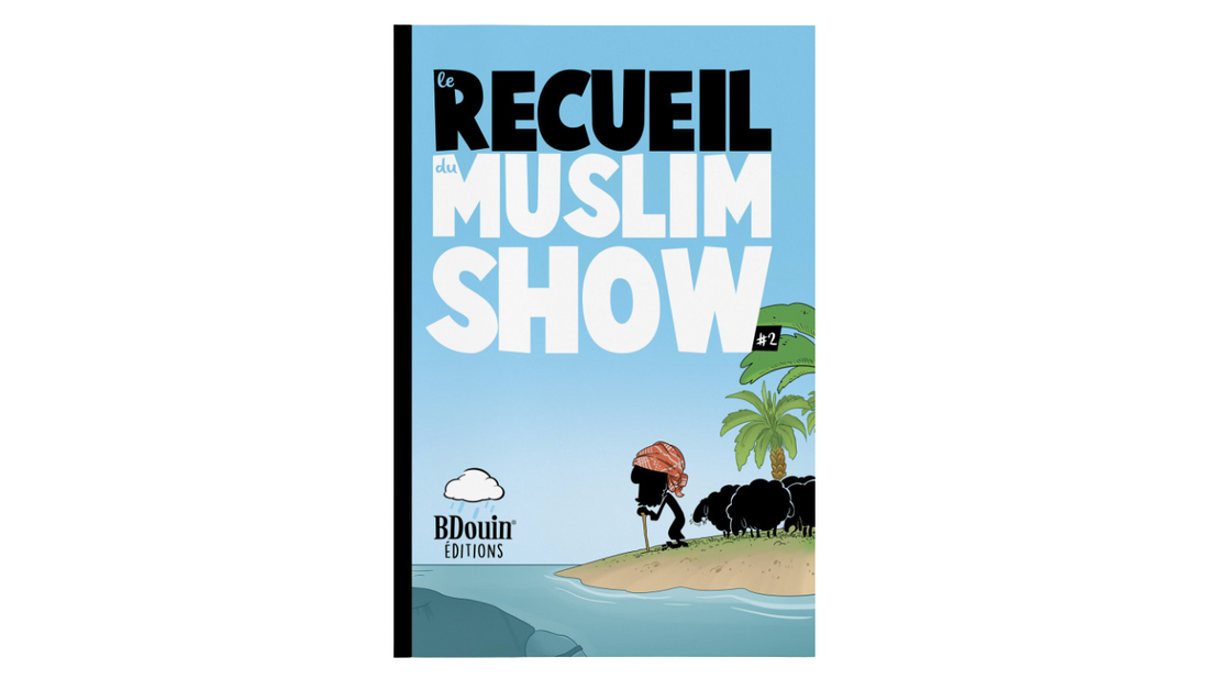 LE RECUEIL DU MUSLIM SHOW Tome 2