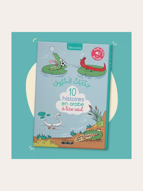 10 Histoires en Arabe à Lire Seul à partir de 6 ans