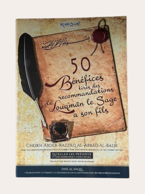 50 BÉNÉFICES TIRÉS DES RECOMMANDATIONS DE LOUQMAN LE SAGE A SON FILS