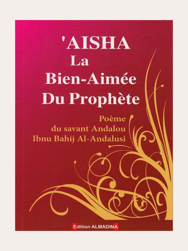 AISHA LA BIEN AIMEE DU PROPHETE