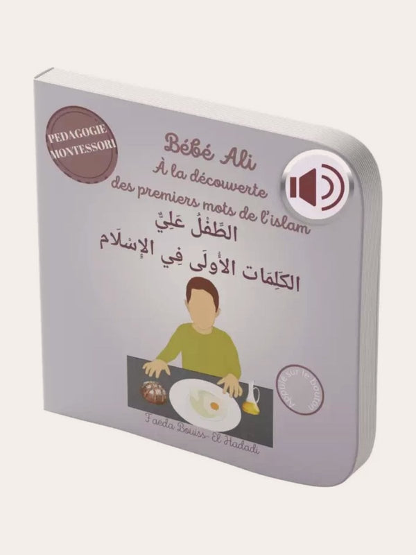 Bébé Ali à la découverte des premiers mots de l’islam – Pédagogie Montessori – Livre sonore Bilingue (Français-Arabe)