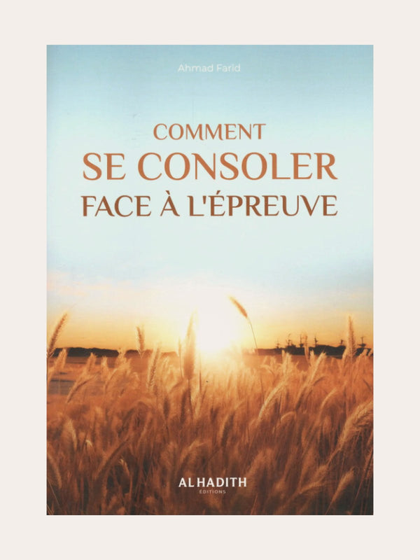 COMMENT SE CONSOLER FACE A L’EPREUVE
