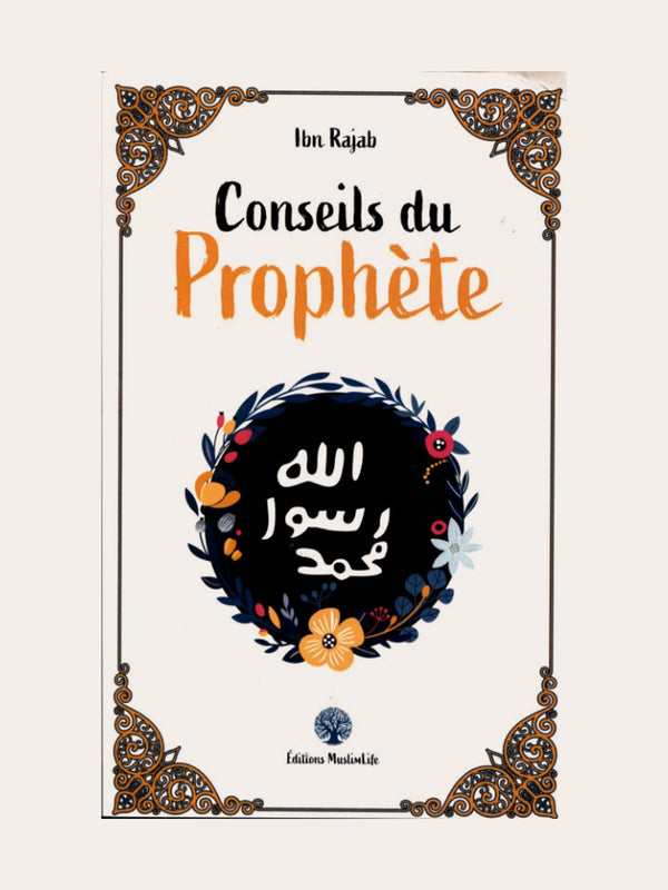 CONSEIL DU PROPHETE – D’Ibn Rajab