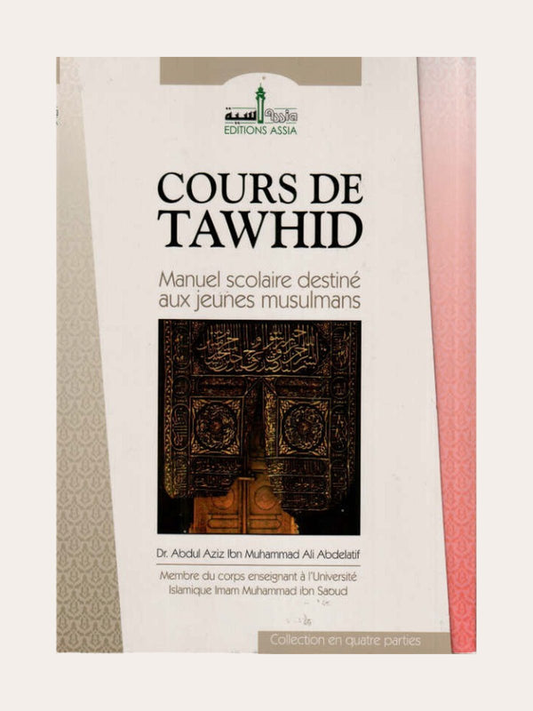 COURS DE TAWHID (Collection en 4 parties)